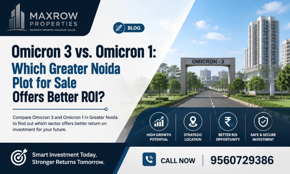 Omicron 3 vs. Omicron 1: Which Greater Noida Plot for Sale Offers Better ROI?